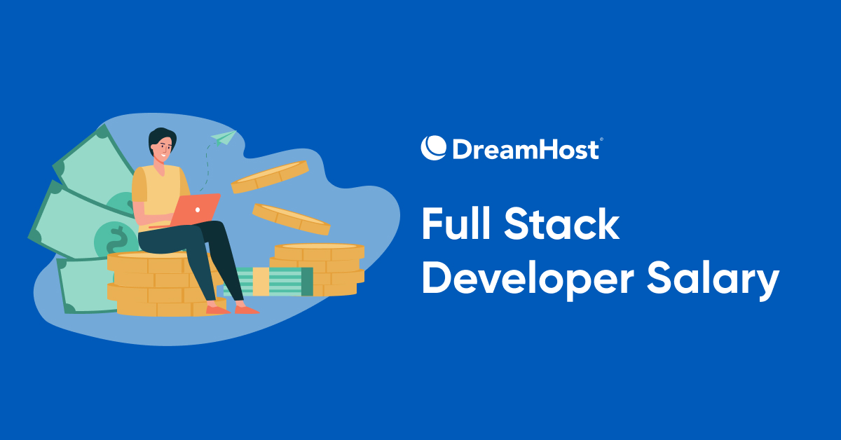 Full stack developer salary expectations and job outlook